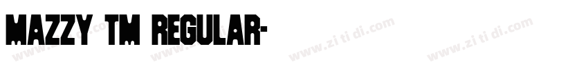 Mazzy TM Regular字体转换